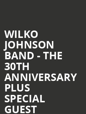 Wilko Johnson Band - The 30th Anniversary plus special guest at Royal Albert Hall